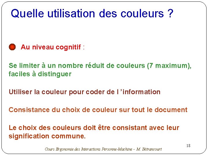 Quelle utilisation des couleurs ? Au niveau cognitif : Se limiter à un nombre