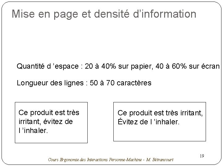 Mise en page et densité d’information Quantité d ’espace : 20 à 40% sur