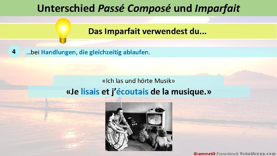 Unterschied Passé Composé und Imparfait Das Imparfait verwendest du. . . 4 …bei Handlungen,