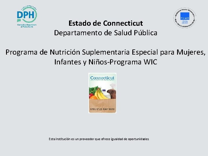 Estado de Connecticut Departamento de Salud Pública Programa de Nutrición Suplementaria Especial para Mujeres,