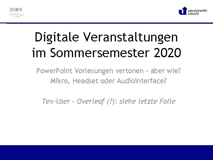 Digitale Veranstaltungen im Sommersemester 2020 Power. Point Vorlesungen vertonen – aber wie? Mikro, Headset