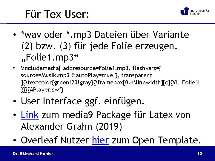 Für Tex User: • *wav oder *. mp 3 Dateien über Variante (2) bzw.