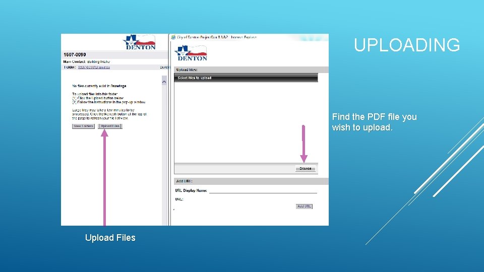 UPLOADING Find the PDF file you wish to upload. Upload Files 