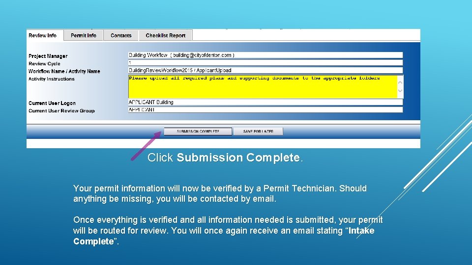 Click Submission Complete. Your permit information will now be verified by a Permit Technician.