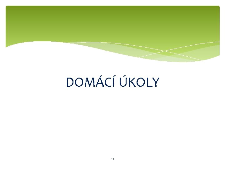 DOMÁCÍ ÚKOLY 18 