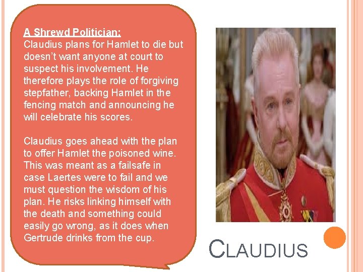 A Shrewd Politician: Claudius plans for Hamlet to die but doesn’t want anyone at