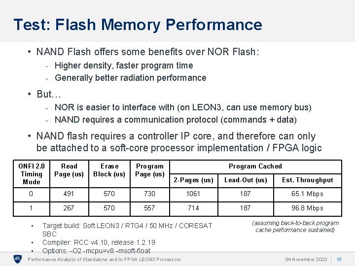 Test: Flash Memory Performance • NAND Flash offers some benefits over NOR Flash: -