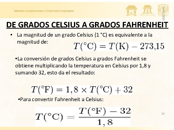 04/11/2020 DE GRADOS CELSIUS A GRADOS FAHRENHEIT • La magnitud de un grado Celsius