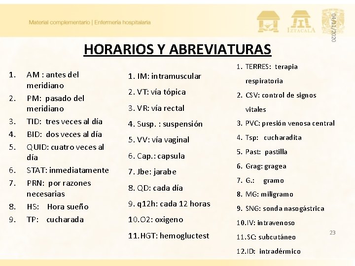 1. 2. 3. 4. 5. 6. 7. 8. 9. AM : antes del meridiano