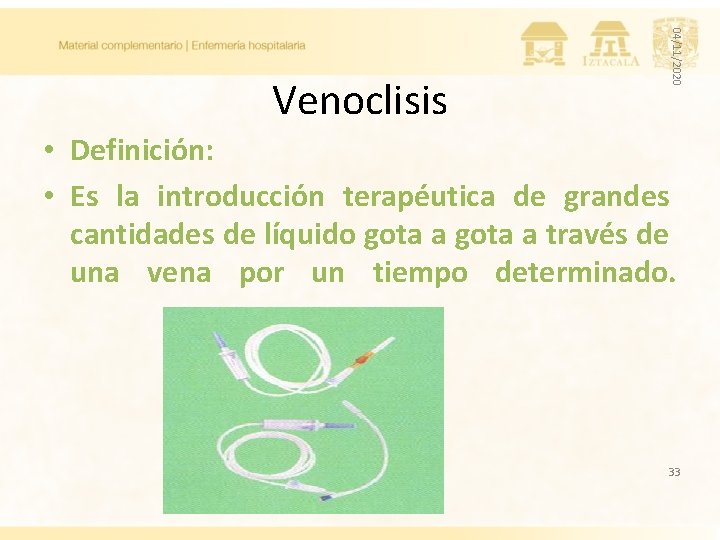 04/11/2020 Venoclisis • Definición: • Es la introducción terapéutica de grandes cantidades de líquido