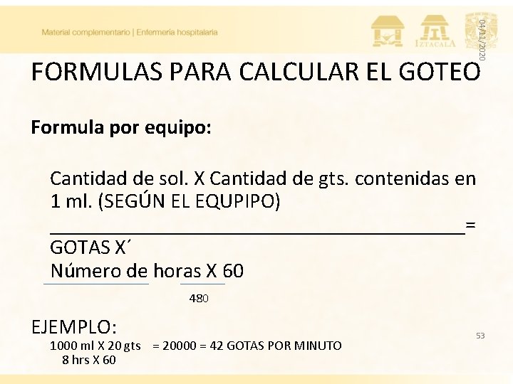 04/11/2020 FORMULAS PARA CALCULAR EL GOTEO Formula por equipo: Cantidad de sol. X Cantidad
