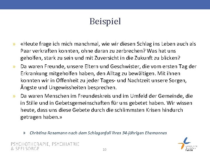 Beispiel » «Heute frage ich manchmal, wie wir diesen Schlag ins Leben auch als