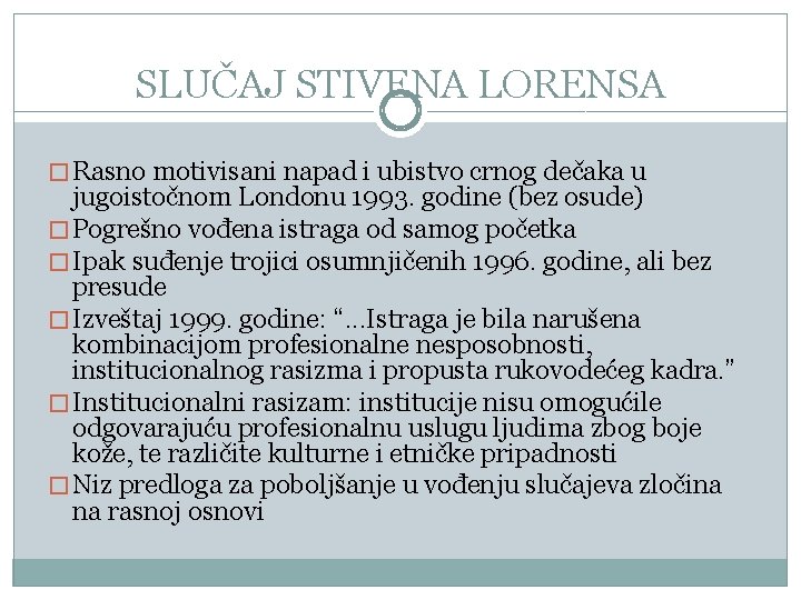 SLUČAJ STIVENA LORENSA � Rasno motivisani napad i ubistvo crnog dečaka u jugoistočnom Londonu