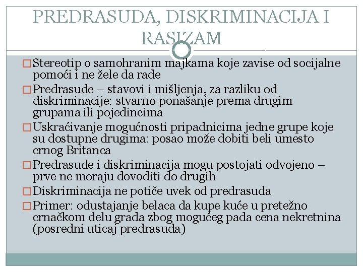 PREDRASUDA, DISKRIMINACIJA I RASIZAM � Stereotip o samohranim majkama koje zavise od socijalne pomoći