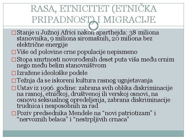 RASA, ETNICITET (ETNIČKA PRIPADNOST) I MIGRACIJE � Stanje u Južnoj Africi nakon aparthejda: 38