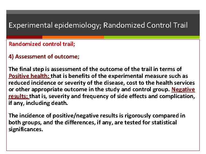 Experimental epidemiology; Randomized Control Trail Randomized control trail; 4) Assessment of outcome; The final