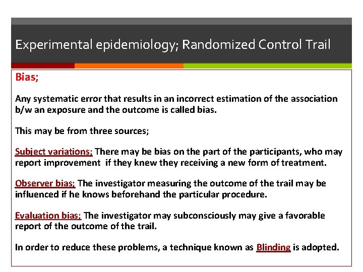 Experimental epidemiology; Randomized Control Trail Bias; Any systematic error that results in an incorrect