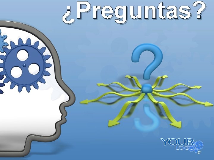 ¿Preguntas? 47 