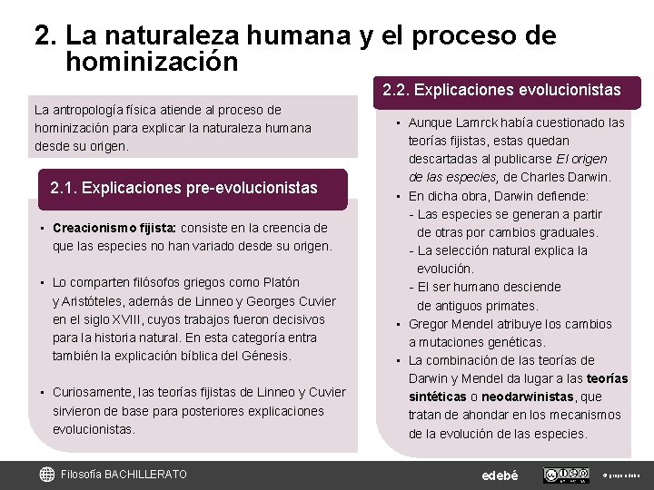 2. La naturaleza humana y el proceso de hominización 2. 2. Explicaciones evolucionistas La 2. La naturaleza humana y el proceso de hominización 2. 2. Explicaciones evolucionistas La