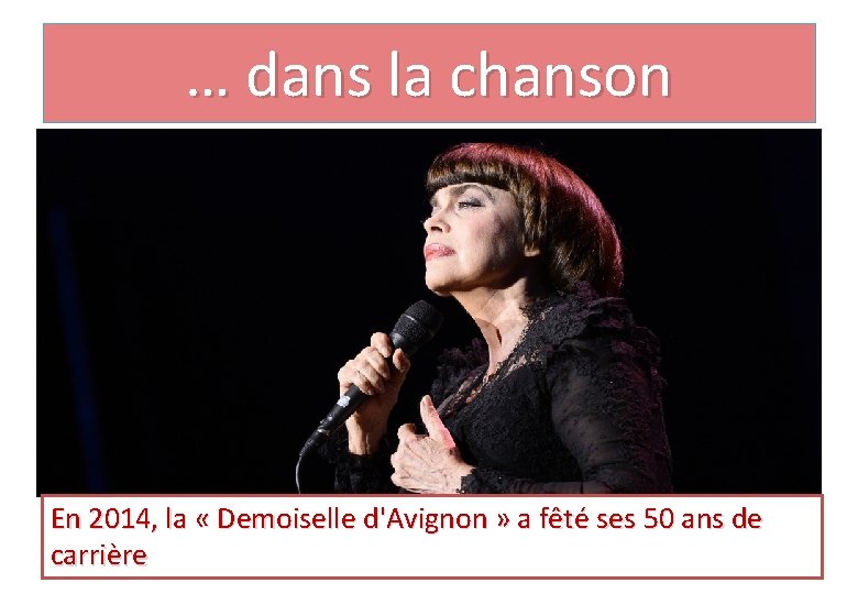 … dans la chanson En 2014, Elle est la « Demoiselle d'Avignon » a
