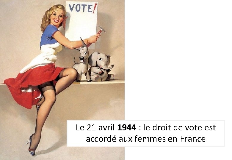 Le 21 avril 1944 : le droit de vote est accordé aux femmes en