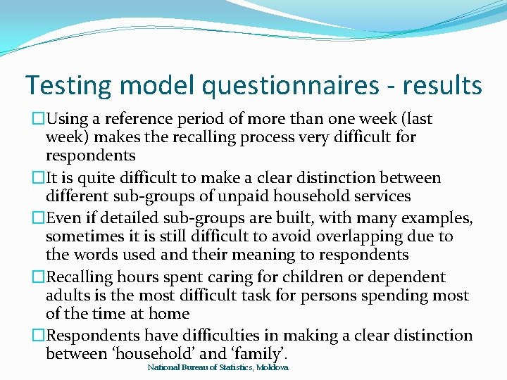 Testing model questionnaires - results �Using a reference period of more than one week