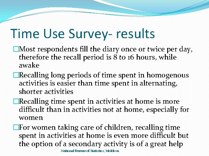 Time Use Survey- results �Most respondents fill the diary once or twice per day,