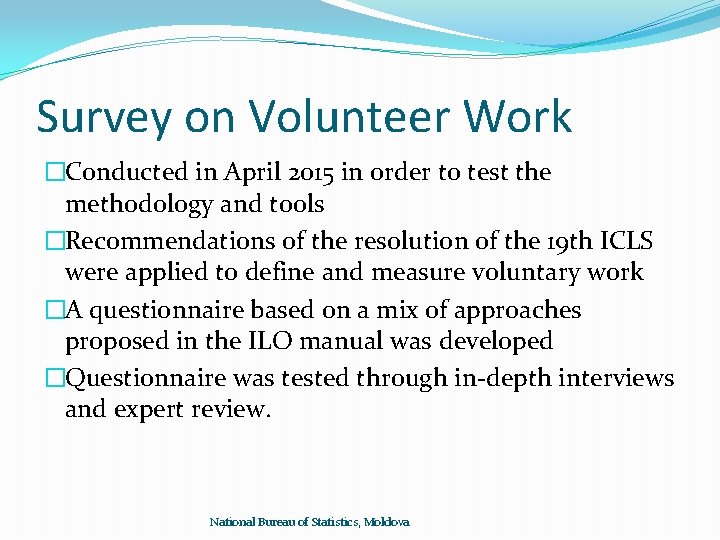 Survey on Volunteer Work �Conducted in April 2015 in order to test the methodology