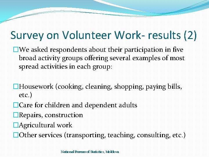 Survey on Volunteer Work- results (2) �We asked respondents about their participation in five