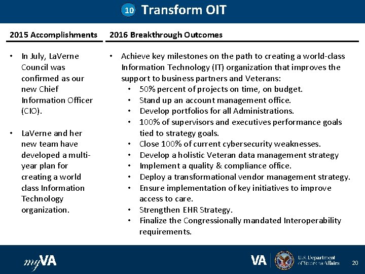 10 Transform OIT 2015 Accomplishments 2016 Breakthrough Outcomes • In July, La. Verne Council