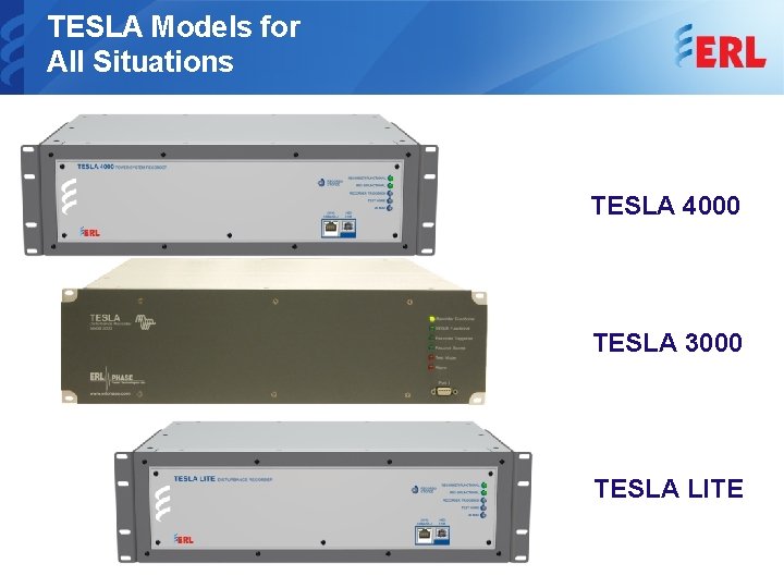 TESLA Models for All Situations TESLA 4000 TESLA 3000 TESLA LITE 