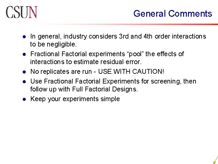 General Comments l l l In general, industry considers 3 rd and 4 th