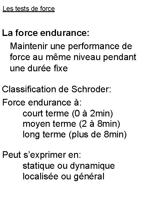 Les tests de force La force endurance: Maintenir une performance de force au même