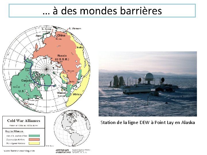 … à des mondes barrières Station de la ligne DEW à Point Lay en