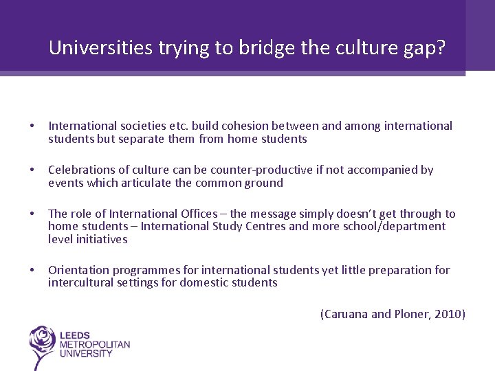 Universities trying to bridge the culture gap? • International societies etc. build cohesion between