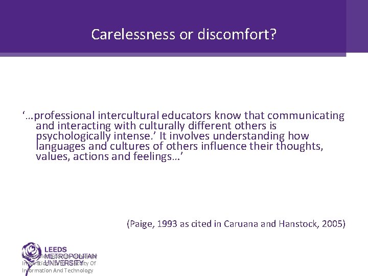 Carelessness or discomfort? ‘…professional intercultural educators know that communicating and interacting with culturally different