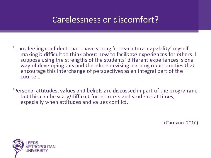 Carelessness or discomfort? ‘…not feeling confident that I have strong ‘cross-cultural capability’ myself, making
