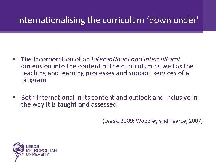 Internationalising the curriculum ‘down under’ • The incorporation of an international and intercultural dimension
