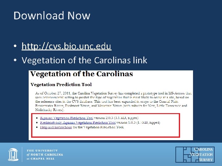 Download Now • http: //cvs. bio. unc. edu • Vegetation of the Carolinas link