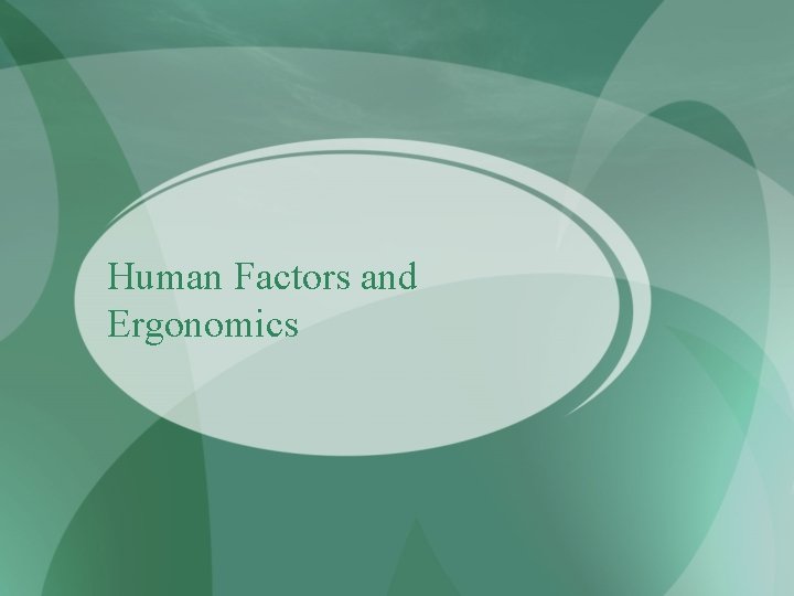 Human Factors and Ergonomics 