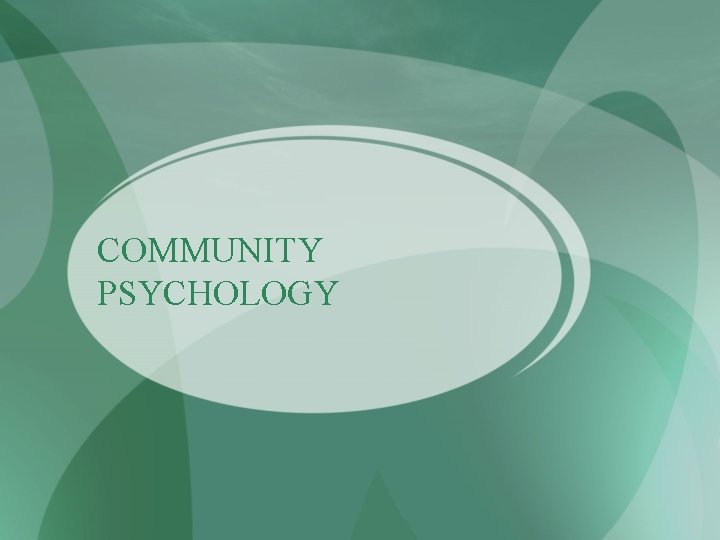 COMMUNITY PSYCHOLOGY 