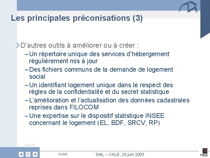 Les principales préconisations (3) › D’autres outils à améliorer ou à créer : –