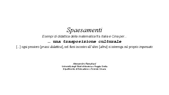 Spaesamenti Esempi di didattica della matematica fra Italia e Cina per. . . …