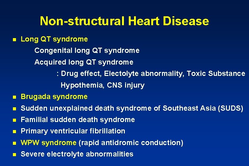 Non-structural Heart Disease n Long QT syndrome Congenital long QT syndrome Acquired long QT