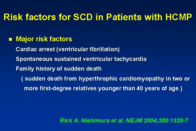 Risk factors for SCD in Patients with HCMP n Major risk factors Cardiac arrest