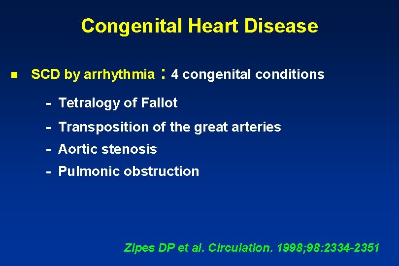 Congenital Heart Disease n SCD by arrhythmia : 4 congenital conditions - Tetralogy of