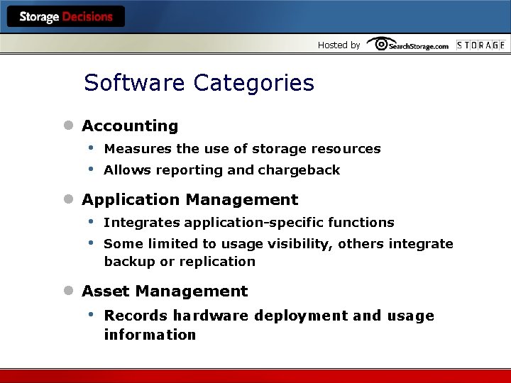 Hosted by Software Categories l Accounting • • Measures the use of storage resources