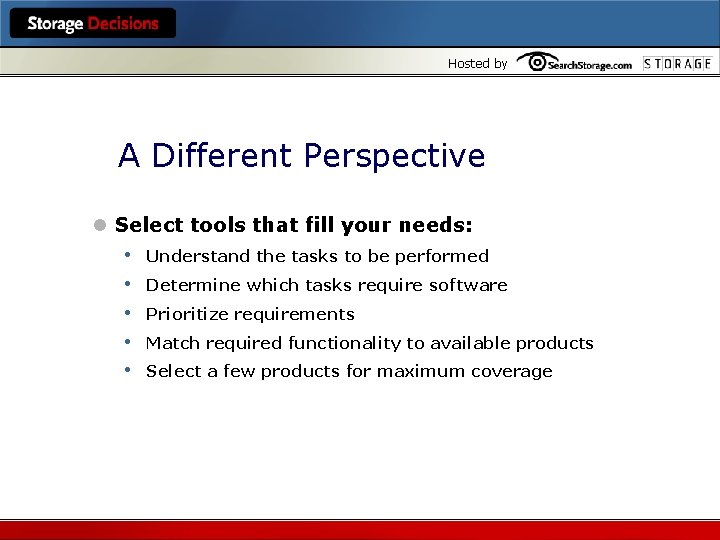 Hosted by A Different Perspective l Select tools that fill your needs: • Understand