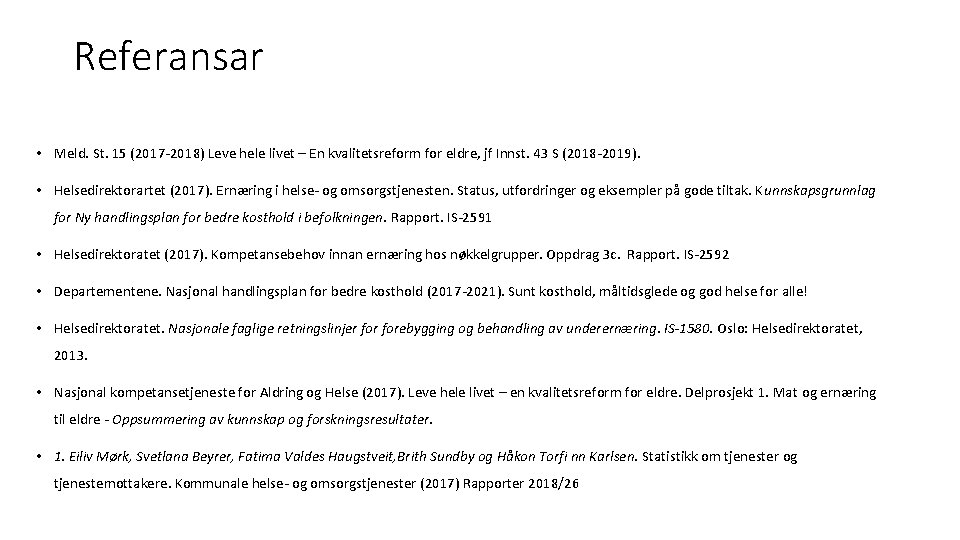 Referansar • Meld. St. 15 (2017 -2018) Leve hele livet – En kvalitetsreform for