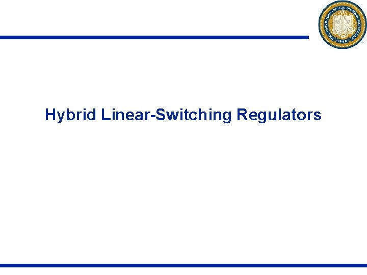 Hybrid Linear-Switching Regulators 